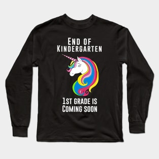 End of kindergarten, 1st grade is coming soon Long Sleeve T-Shirt